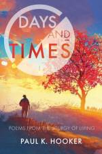 Days and Times af Paul K Hooker