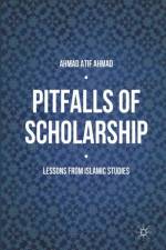 Pitfalls of Scholarship af Ahmad Atif Ahmad