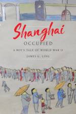 Shanghai Occupied af James G Ling