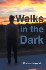 Walks in the Dark af Michael Campisi