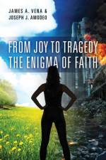 From Joy to Tragedy af James A Vena