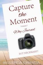 Capture the Moment af Mulenga Chanda