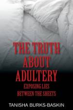 Truth about Adultery af Tanisha Burks-Baskin
