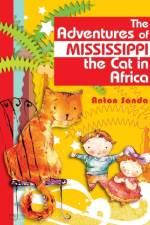 Adventures of Mississippi the Cat in Africa af Anton Sanda