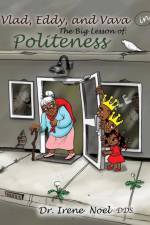 Vlad, Eddy, and Vava learn a big lesson about politeness af Dr Irene