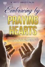 Embracing by Praying Hearts af Mari L Brett Ph D