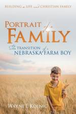 Portrait of a Family af Wayne E Koenig
