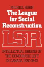 The League for Social Reconstruction af Michiel Horn