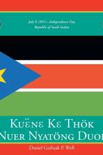 Keune Ke Thok Nuer Nyatony Duop af Daniel Gatluak P Well