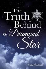 Truth Behind a Diamond Star af Vivian Armbrester