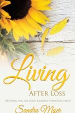 Living After Loss af Sandra Myer
