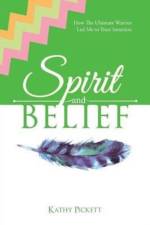 Spirit and Belief af Kathy Pickett