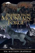 Friends from Mountain Forge af Wm Matthew Graphman