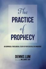 Practice of Prophecy af Li Ming Dennis Lum