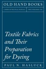 Textile Fabrics and Their Preparation for Dyeing af Paul N Hasluck