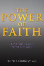Power of Faith af Ralph T Ebotmanyinaw