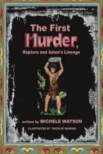 First Murder Rapture and Adam's Lineage