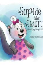 Sophie the Skunk Who Sometimes Stunk af Kathryn G Evans