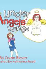 Under Angels' Wings af Dyan Beyer