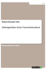 Haftungsrisiken beim Unternehmenskauf af Michael-Alexander Volks