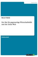 Rat fur gegenseitige Wirtschaftshilfe und die Dritte Welt af Marcel Fidelak