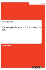 Eine europaische Armee? Das Scheitern der EVG af Patrick Schmitt
