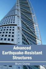 Advanced Earthquake-Resistant Structures