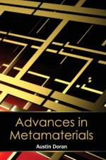 Advances in Metamaterials