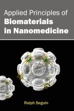 Applied Principles of Biomaterials in Nanomedicine