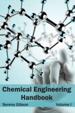 Chemical Engineering Handbook: Volume I