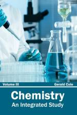 Chemistry: An Integrated Study (Volume III)
