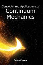 Concepts and Applications of Continuum Mechanics