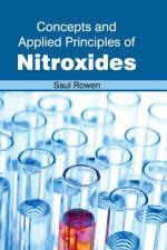 Concepts and Applied Principles of Nitroxides