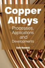 Copper Alloys: Processes, Applications and Developments