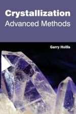 Crystallization: Advanced Methods