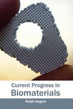 Current Progress in Biomaterials