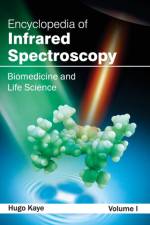 Encyclopedia of Infrared Spectroscopy: Volume I (Biomedicine and Life Science)