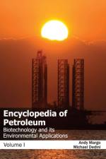 Encyclopedia of Petroleum: Biotechnology and Its Environmental Applications (Volume I)