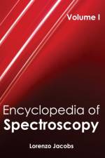 Encyclopedia of Spectroscopy: Volume I