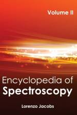 Encyclopedia of Spectroscopy: Volume II