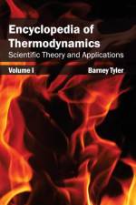 Encyclopedia of Thermodynamics: Volume 1 (Scientific Theory and Applications)