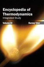 Encyclopedia of Thermodynamics: Volume 3 (Integrated Study)