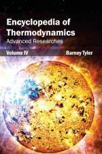 Encyclopedia of Thermodynamics: Volume 4 (Advanced Researches)