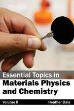 Essential Topics in Materials Physics and Chemistry: Volume II