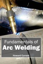 Fundamentals of Arc Welding