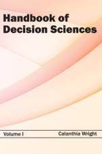 Handbook of Decision Sciences: Volume I