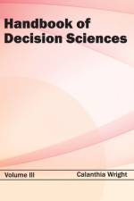 Handbook of Decision Sciences: Volume III