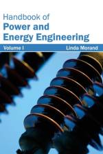 Handbook of Power and Energy Engineering: Volume I