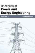 Handbook of Power and Energy Engineering: Volume V