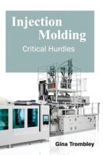 Injection Molding: Critical Hurdles